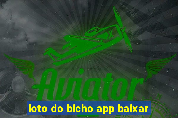 loto do bicho app baixar